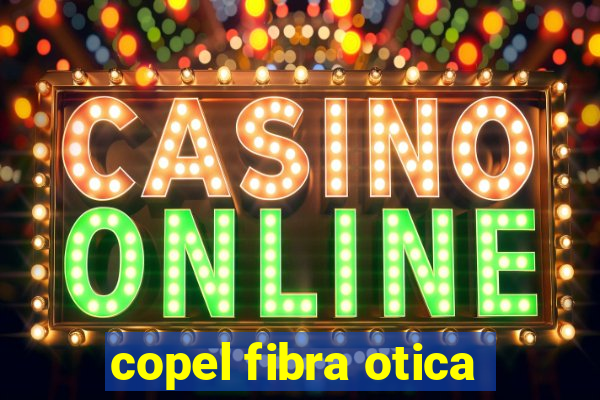 copel fibra otica